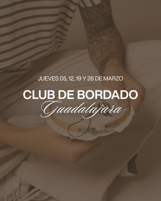 CLUB DE BORDADO EN GUADALAJARA | Marzo